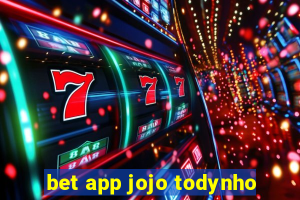 bet app jojo todynho